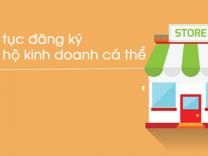TRÌNH TỰ, THỦ TỤC ĐĂNG KÝ HỘ KINH DOANH